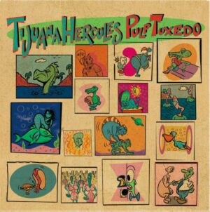 Tijuana Hercules - Pulp Tuxedo (LP)